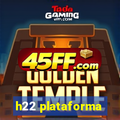 h22 plataforma